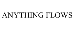 ANYTHING FLOWS