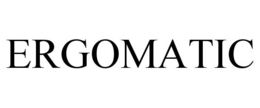 ERGOMATIC