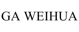 GA WEIHUA