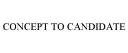 CONCEPT TO CANDIDATE