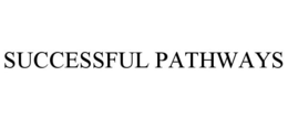 SUCCESSFUL PATHWAYS