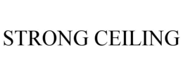STRONG CEILING