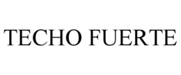 TECHO FUERTE