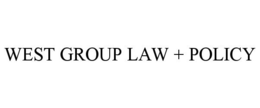 WEST GROUP LAW + POLICY