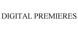 DIGITAL PREMIERES