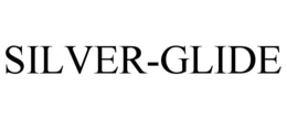 SILVER-GLIDE