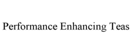 PERFORMANCE ENHANCING TEAS