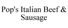 POP'S ITALIAN BEEF & SAUSAGE