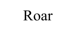 ROAR