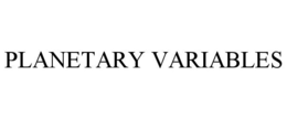 PLANETARY VARIABLES