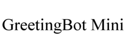 GREETINGBOT MINI