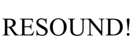 RESOUND!