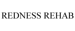REDNESS REHAB