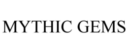 MYTHIC GEMS