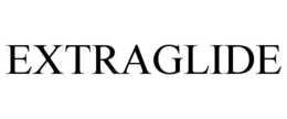 EXTRAGLIDE