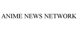 ANIME NEWS NETWORK