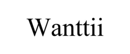 WANTTII