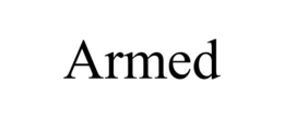 ARMED
