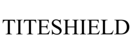 TITESHIELD
