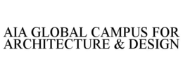 AIA GLOBAL CAMPUS FOR ARCHITECTURE & DESIGN
