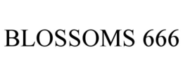 BLOSSOMS 666