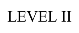 LEVEL II