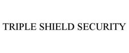 TRIPLE SHIELD SECURITY