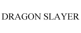 DRAGON SLAYER
