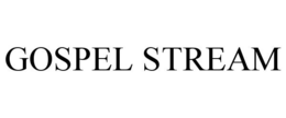 GOSPEL STREAM