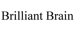 BRILLIANT BRAIN