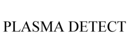 PLASMA DETECT