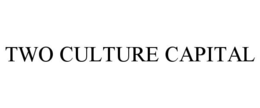 TWO CULTURE CAPITAL
