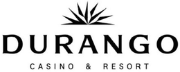 DURANGO CASINO & RESORT
