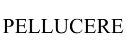 PELLUCERE