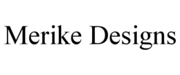MERIKE DESIGNS