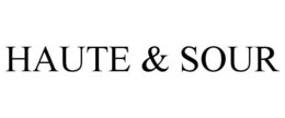 HAUTE & SOUR