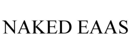 NAKED EAAS