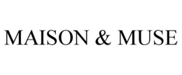 MAISON & MUSE