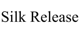 SILK RELEASE