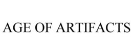 AGE OF ARTIFACTS