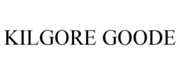 KILGORE GOODE