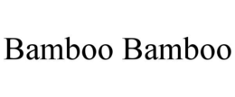 BAMBOO BAMBOO