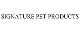 SIGNATURE PET PRODUCTS