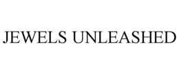 JEWELS UNLEASHED
