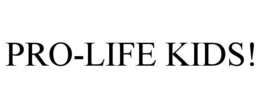 PRO-LIFE KIDS!