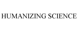 HUMANIZING SCIENCE