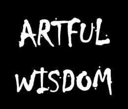 ARTFUL WISDOM