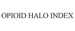 OPIOID HALO INDEX