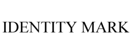 IDENTITY MARK