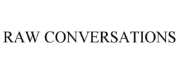 RAW CONVERSATIONS